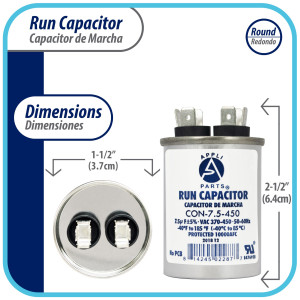 Appli Parts Run Capacitor for ac 7.5 Mfd uF (microfarads) 370 VAC or 450 VAC CBB65 Round Universal fit for hvac and other applications 2-1/2 in High 1-1/2 in Wide CON-7.5-450 Appli Parts Run Capacitor for ac 7.5 Mfd uF (microfarads) 370 VAC or 450 VAC CBB65 Round Universal fit for hvac and other applications 2-1/2 in High 1-1/2 in Wide CON-7.5-450